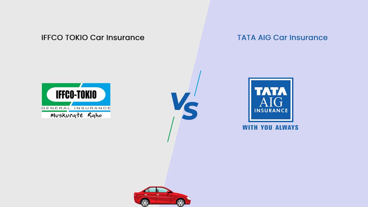 Image of IFFCO TOKIO Vs TATA AIG Car Insurance Comparison {Y}