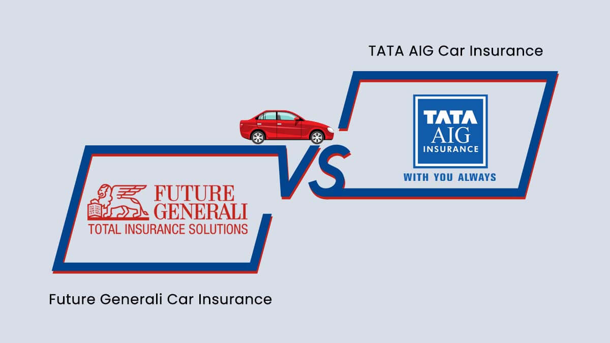 Image of Future Generali Vs TATA AIG Car Insurance Comparison {Y}