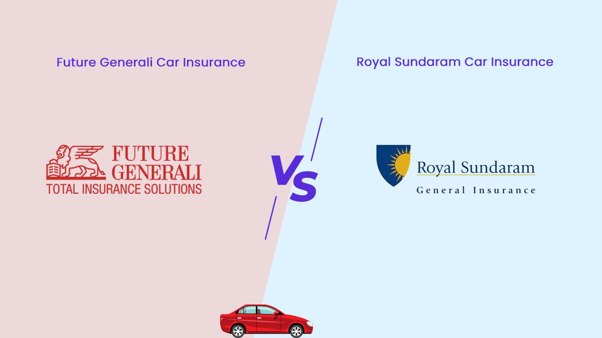 Image of Future Generali Vs Royal Sundaram Car Insurance Comparison {Y}