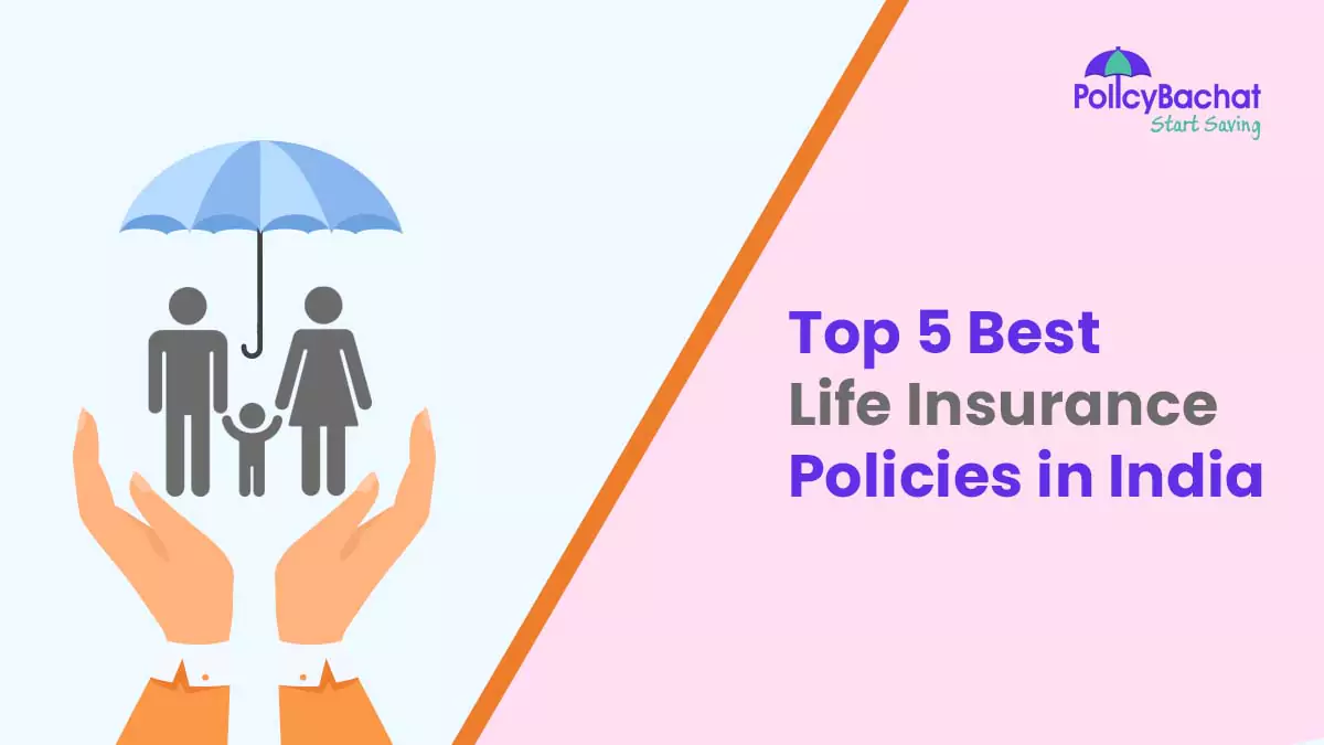 Image of Top 5 Life Insurance Policies in India 2025