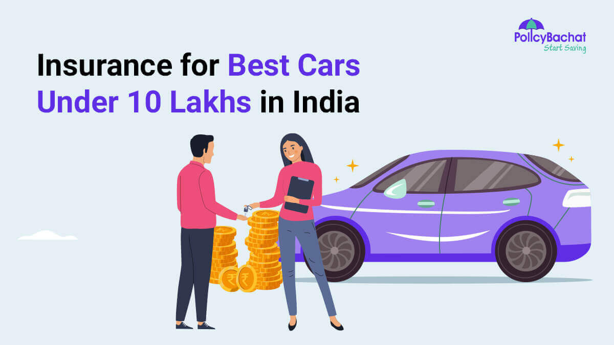 Image of Insurance for Best Cars Under 10 Lakhs in India {Y}