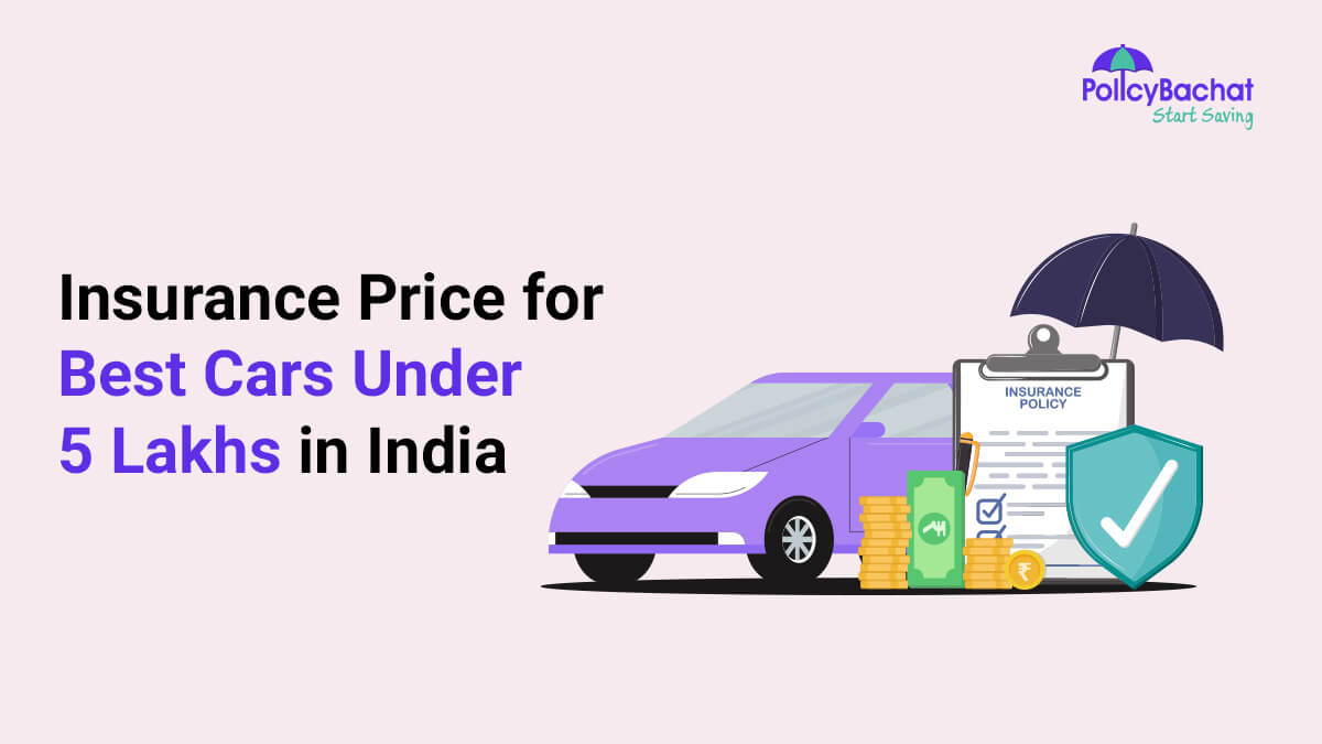 Image of Insurance Price for Cars under 5 Lakhs in India {Y}