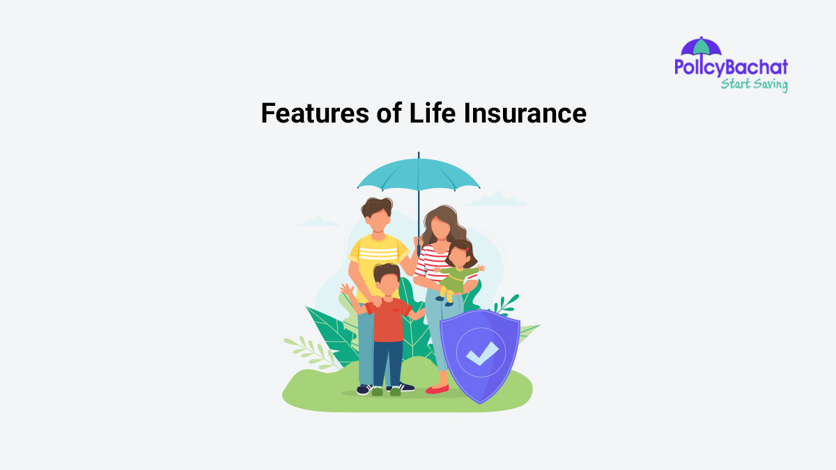 Image of Important Features of Life Insurance Must Know in India {Y}