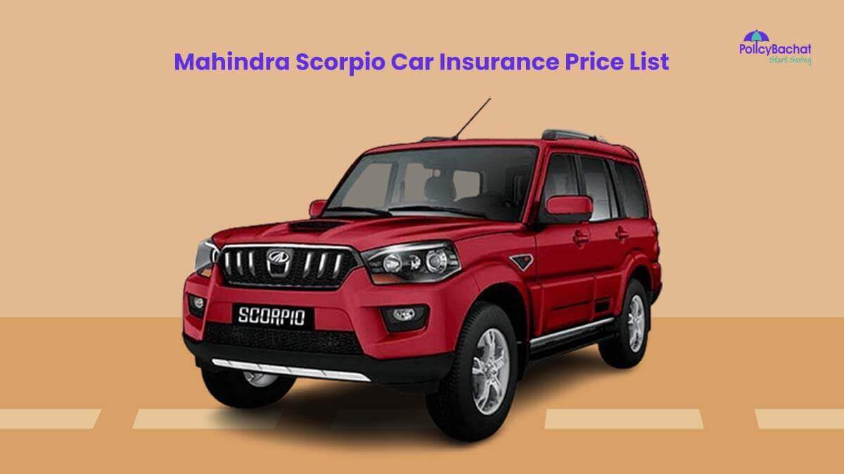 Image of Mahindra Scorpio Car Insurance Price List in India {Y}