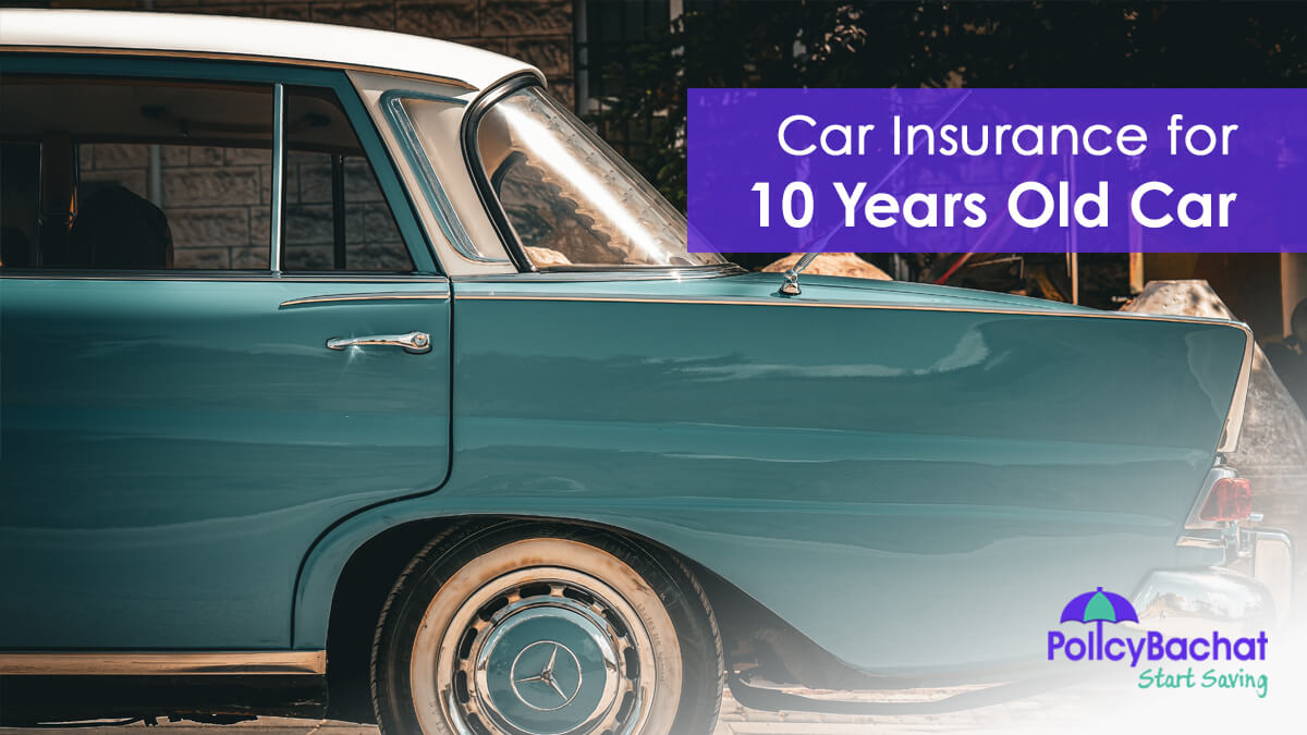 Image of Car Insurance for Cars More Than 10 Years Old in India {Y}