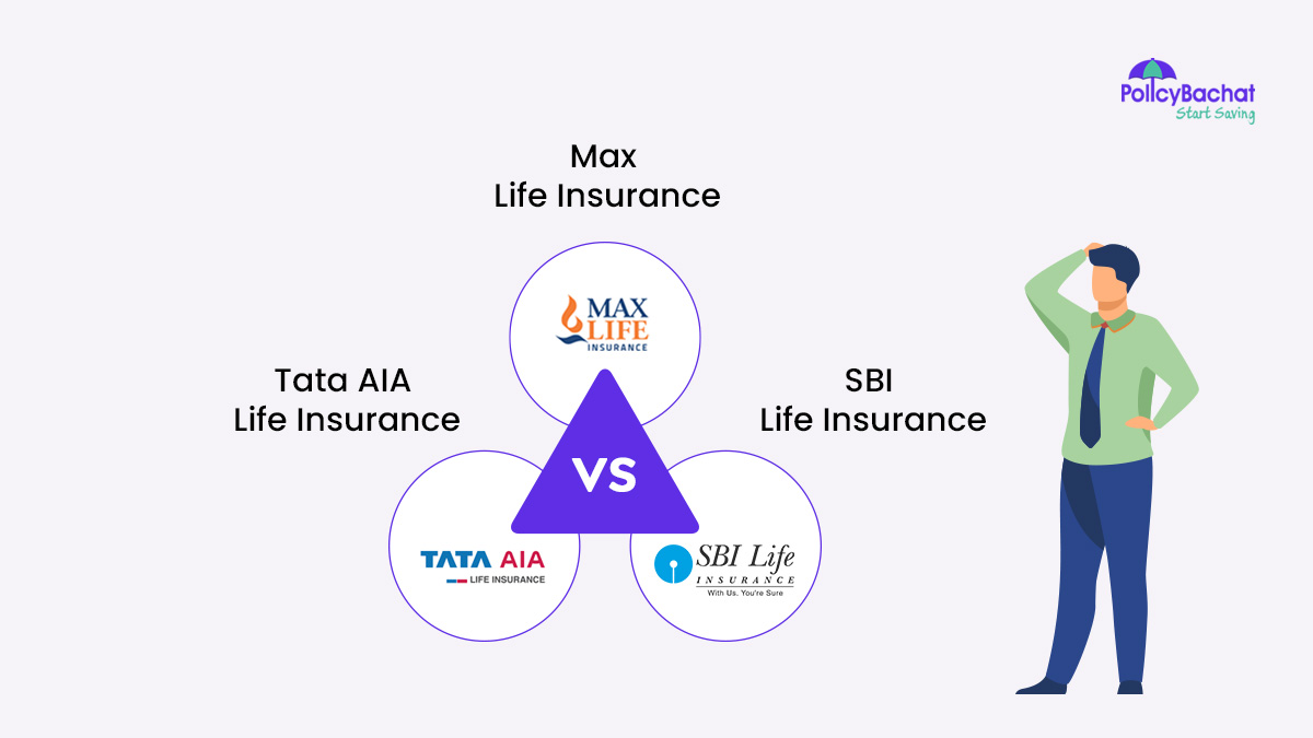 Image of Tata AIA Life Vs Max Life Vs SBI Life Insurance Comparison {Y}