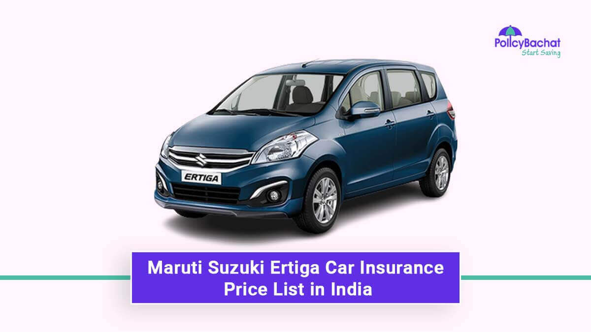 Image of Maruti Suzuki Ertiga Car Insurance Price List in India {Y}