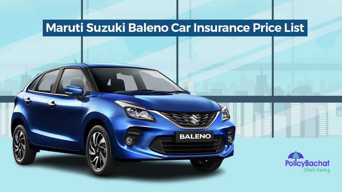Image of Maruti Suzuki Baleno Car Insurance Price List in India {Y}
